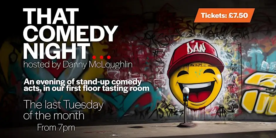 That Beer Place, That Comedy Night... hosted by Danny McLoughlin