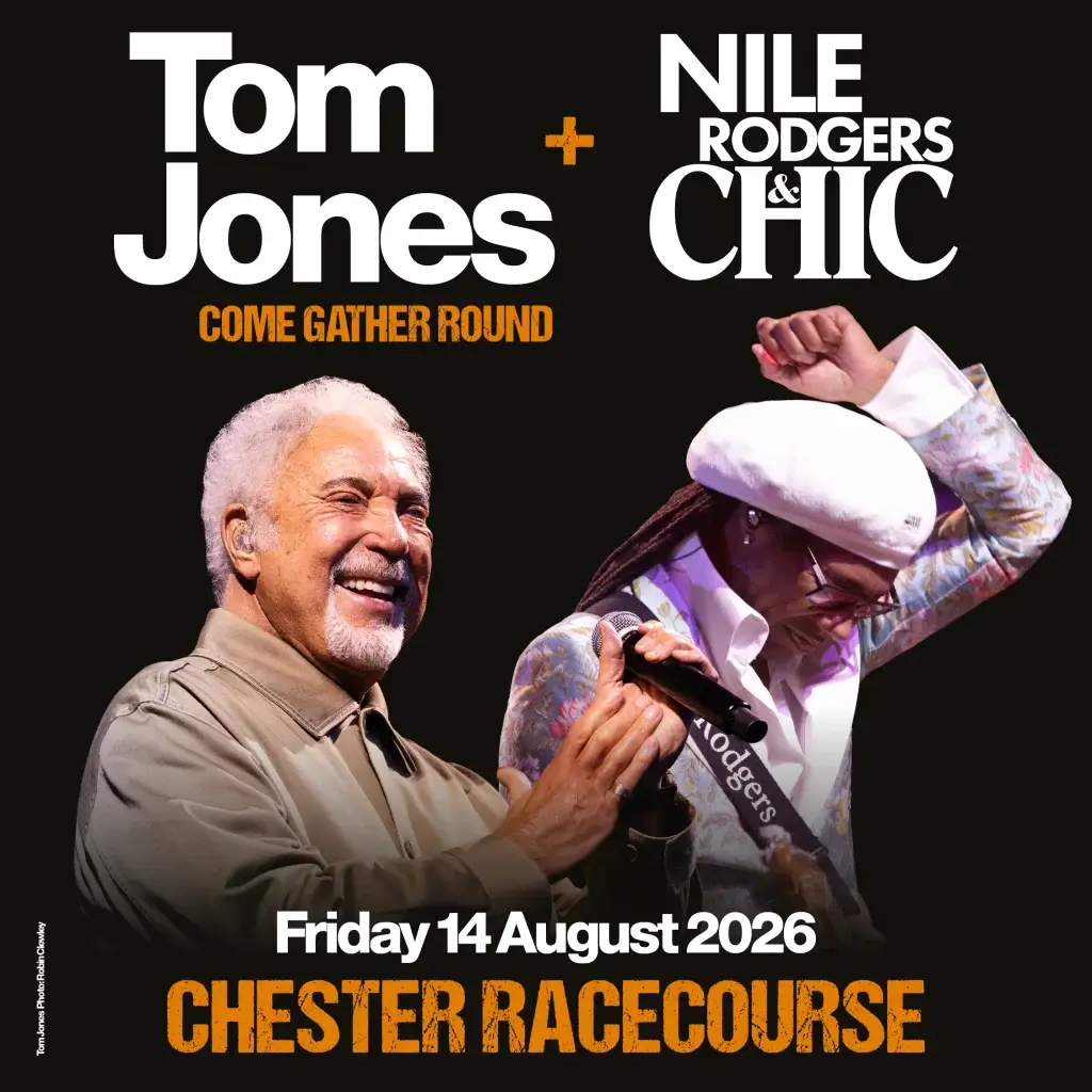 TOM JONES AND NILE RODGERS & CHIC ANNOUNCE OUTDOOR SUMMER SHOW AT CHESTER RACECOURSE FRIDAY 14TH AUGUST 2026
